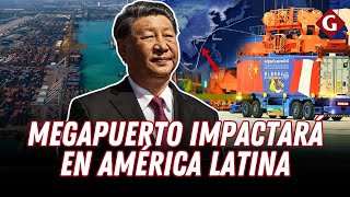 CHANCAY el MEGAPUERTO que CHINA INAUGURÓ en PERÚ y su REPERCUSIÓN en la economía de LATAM  Gestión [upl. by Takara]