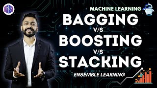 BAGGING vs BOOSTING vs STACKING in Ensemble Learning  Machine Learning [upl. by Arikaahs]