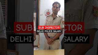 SUB INSPECTOR DELHI police salary shorts ssccpo [upl. by Rayle]