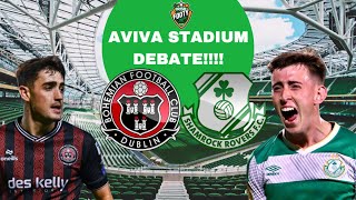 Bohemians v Shamrock Rovers  Aviva Stadium  DEBATE ⚽️🇮🇪 [upl. by Aer]