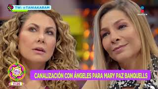 Mary Paz Banquells recibe mensaje de su padre a través de sus ángeles Tania Karam  Sale el Sol [upl. by Htiekel867]