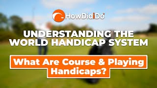 Episode 4 Course Handicap amp Playing Handicap  Understanding WHS with HowDidiDo [upl. by Papageno]