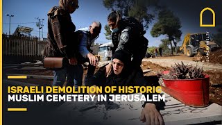 Israeli demolition of historic Muslim cemetery in Jerusalem [upl. by Eslek824]