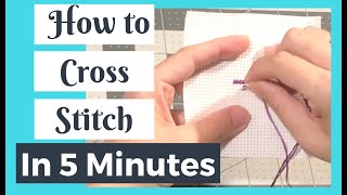 LEARN TO CROSS STITCH in 5 Minutes  How to Cross Stitch Tutorial for Beginners Flosstube [upl. by Helfant]