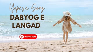 Yapese Song  Dabyog E Langad [upl. by Aneleiram]