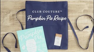 September 2024 Club Couture™  Pumpkin Pie Recipe [upl. by Lait536]