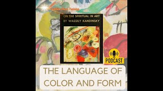 On the Spiritual In Art  Wassily Kandinsky  Language of color and form [upl. by Ceevah768]