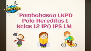 Pembahasan LKPD Pola Hereditas 1 Kelas 12 IPA IPS LM [upl. by Hathaway]