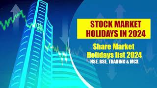 Stock Market Holidays list 2024  Indian Share market Holiday calendar 2024 [upl. by Annahoj136]