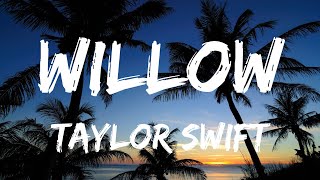 Taylor Swift  willow Lyrics [upl. by Neal]