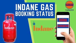 How to Check Indane Gas Booking Status Refill Booking Status  Online amp IVRS Explained [upl. by Yim]