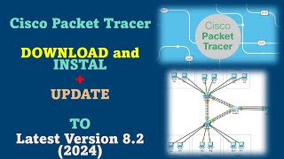 Cisco Packet Tracer  How to Download and Install  How to Update Old Version [upl. by Arama]