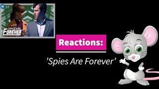 Reactions Spies Are Forever Act II Part VII [upl. by Dnartreb703]