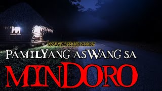 PAMILYANG ASWANG SA MINDORO  ASWANG TRUE STORY [upl. by Omissam456]