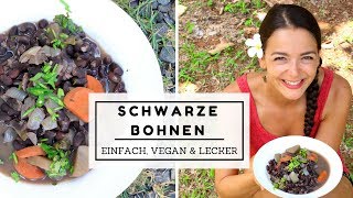 VEGANER schwarze Bohnen Eintopf in 3 Schritten  einfach gesund amp lecker  OUTTAKES [upl. by Marley]