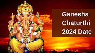 Ganesha Chaturthi Date 2024  When is Ganesha Chaturthi 2024 date When is Vinayaka Chaturthi 2024 [upl. by Haletta]