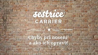 Sestrice Carrier – Chyby pri nosení v nosiči [upl. by Mohsen219]