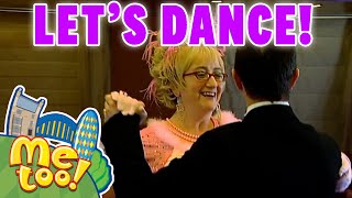 MeTooOfficialTVShow  Lets Dance 💃🕺  compilation  45 Mins  TV Shows for Kids [upl. by Eelyah142]