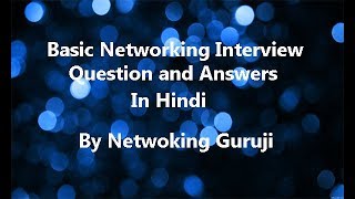 Networking Interview Question and Answers [upl. by Fitzgerald729]