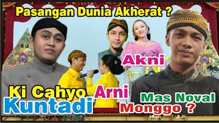 HARI WAYANG BIKIN AKNI DAN ARDY SEMOGA DUNIA AKHERAT  KI CAHYO KUNTADI DAN NOVAL TERSENYUM [upl. by Yoho]