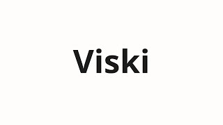 How to pronounce Viski  Виски Whiskey in Russian [upl. by Price]