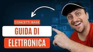 📚 CORSO COMPLETO DI ELETTRONICA per principianti GRATIS🔋Stagione 1💡 [upl. by Madid]