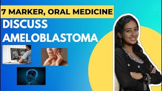 Discuss Ameloblastoma  A 7 Marker Answer for Final Year BDS Exams Oral Medicine and Radiology [upl. by Ydieh]