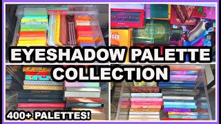 MY ENTIRE EYESHADOW PALETTE COLLECTION  400 EYESHADOW PALETTES  2023 [upl. by Charla579]