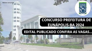 EDITAL PUBLICADO PREFEITURA DE EUNÁPOLISBA 2024 [upl. by Irrahs621]