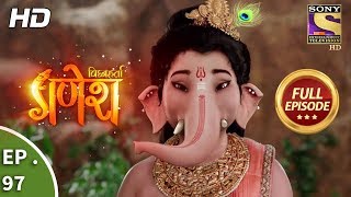 Vighnaharta Ganesh  Ep 97  Full Episode  5th January 2018 [upl. by Scholem442]