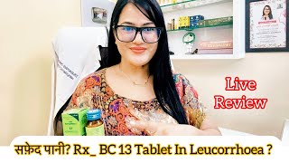 Dr RUKMANI ‘s live 667 सफ़ेद पानी Rx BC13 Tablet in Leucorrhoea  White Discharge Treatment [upl. by Bertsche623]