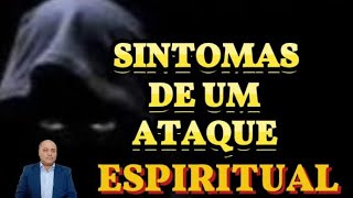 5 SINTOMAS DE ATAQUES ESPIRITUAIS [upl. by Anul]