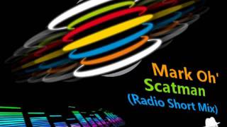 Mark Oh VS Scatman Scatman Radio Short Mix [upl. by Lathrope]