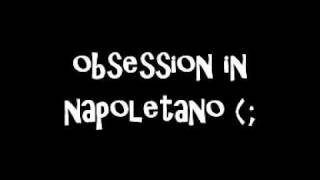 Obsession in Napoletano [upl. by Vizza764]