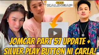 JOMCAR PART 57 UPDATE JOMAR AT CARLA NADADALAS ANG PAGKIKITA CARLA SILVER PLAY BUTTON kalingaprab [upl. by Leimad]