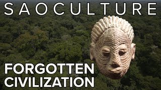 Sao Culture  A Forgotten African Civilization [upl. by Nahamas]