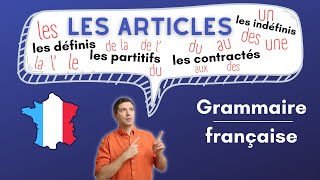 Le guide complet des articles en français  Définis contractés indéfinis partitifs…￼ [upl. by Nednil]