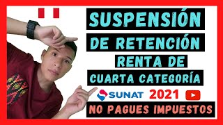 💥 COMO HACER LA SUSPENSION DE RETENCION 💻 RENTA DE CUARTA CATEGORIA 2021💰 ⭐️ TUTORIAL SUNAT 2021 ⭐️ [upl. by Rose]