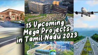 15 Upcoming Mega Projects in Tamil Nadu 2023 [upl. by Heinrich]