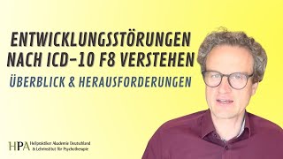 Entwicklungsstörungen nach ICD10 F8 verstehen Überblick und Herausforderungen [upl. by Alaham200]