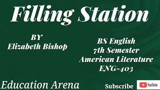 Filling Station By Elizabeth Bishop  Summary Explained in Urdu 7th Semester  ENG403  BSEnglish [upl. by Aicercal]