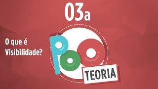 Curso POO Teoria 03a  O que é Visibilidade em um Objeto [upl. by Eenal9]