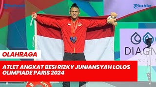 Atlet Angkat Besi Rizky Juniansyah Lolos Olimpiade Paris 2024 Indonesia Dapat Tambahan Amunisi [upl. by Wanda387]