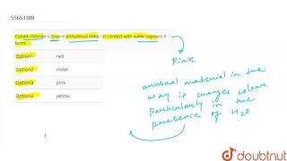 Cobalt chloride is blue in anhydrous state  In contact with water vapours it turns [upl. by Assenat]