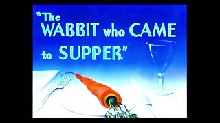 The Wabbit Who Came To Supper 1942 Opening And Closing [upl. by Burris]