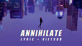 Lyrics  Vietsub ll Annihilate SpiderMan Across the SpiderVerse [upl. by Apoor981]