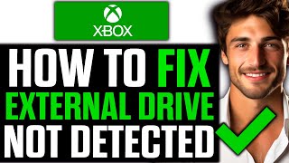 How To FIX External Hard Drive Not Detected Xbox One 2024 [upl. by Arette]