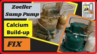 Sump Pump Calcium buildup Fix and repair Zoeller Pump [upl. by Adnola]