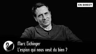 Lespion qui nous veut du bien  Marc Eichinger  En direct [upl. by Mellen]