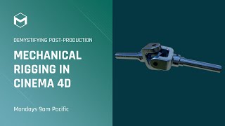 DPP Mechanical Rigging in Cinema 4D  Week 3 [upl. by Ettevets797]